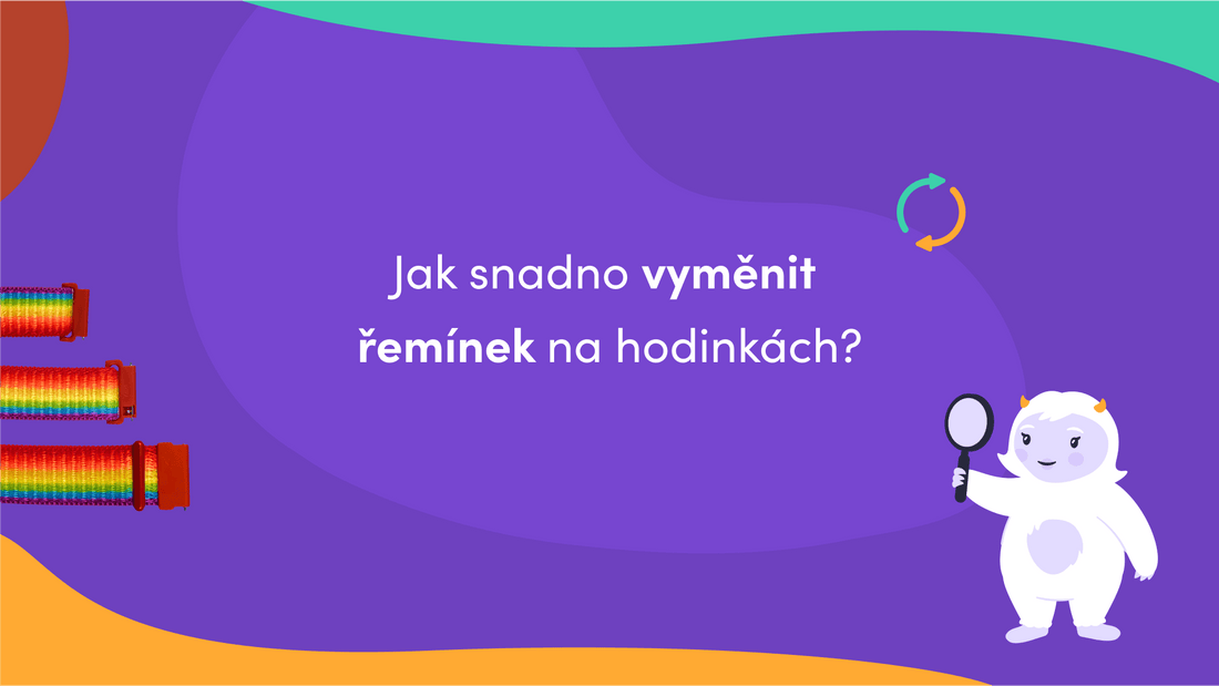 Jak snadno vyměnit řemínek na hodinkách? - Findee Kids (TLV s.r.o.)